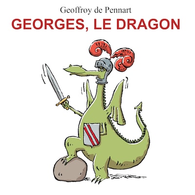 Georges, le dragon - La série audio complète