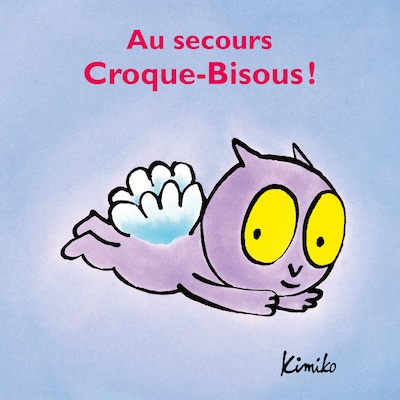 Au secours Croque-Bisous
