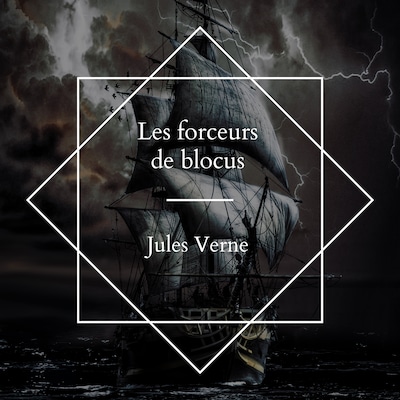 Les forceurs de blocus