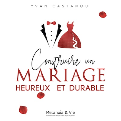Construire un mariage heureux et durable