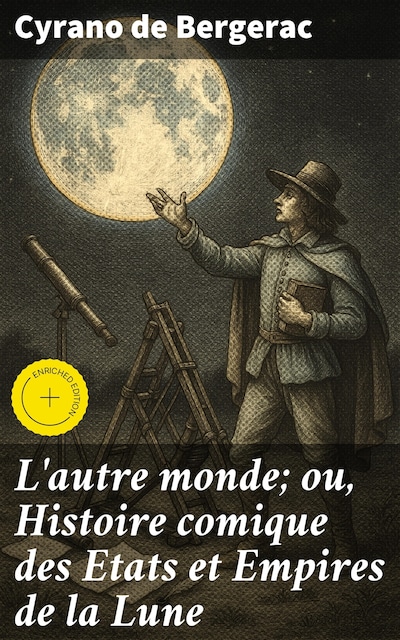 L'autre monde; ou, Histoire comique des Etats et Empires de la Lune