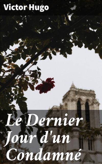 Le Dernier Jour d'un Condamné