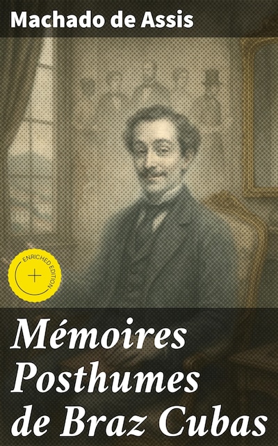 Mémoires Posthumes de Braz Cubas
