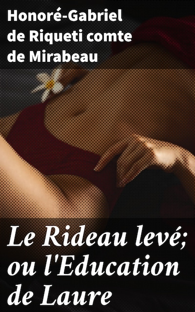 Le Rideau levé; ou l'Education de Laure