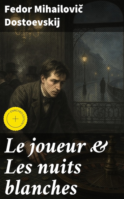 Le joueur & Les nuits blanches