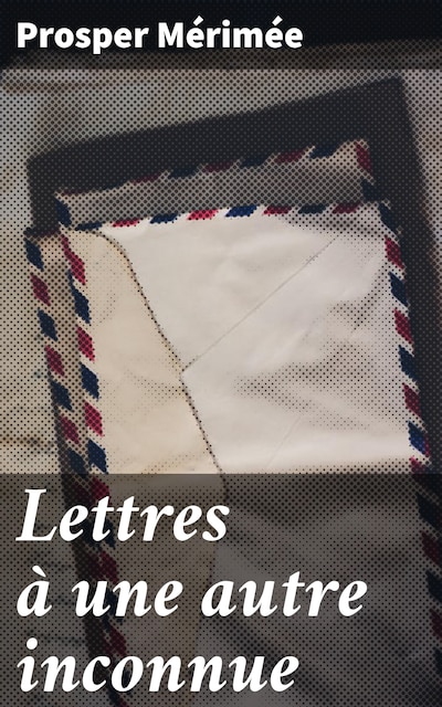 Lettres à une autre inconnue