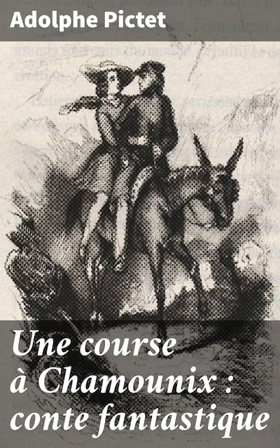 Une course à Chamounix : conte fantastique