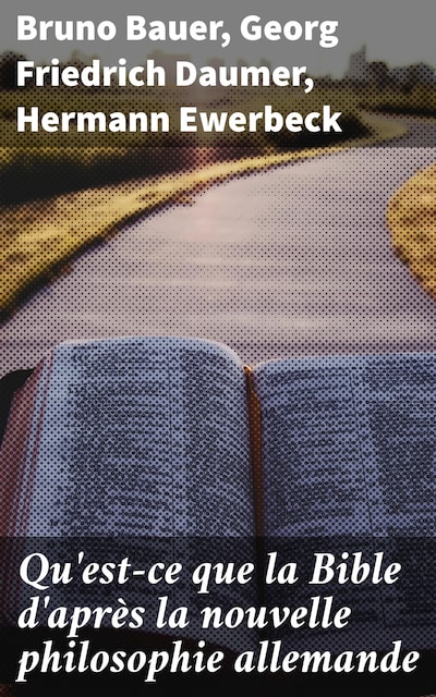 Qu'est-ce que la Bible d'après la nouvelle philosophie allemande