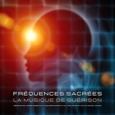 Fréquences sacrées – La musique de guérison