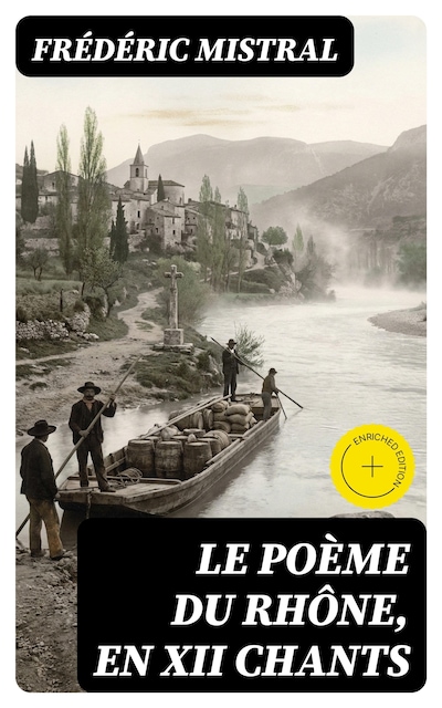 Le Poème du Rhône, en XII chants
