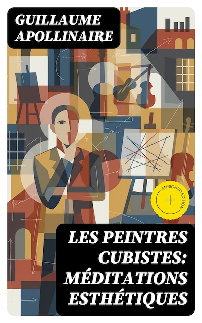 Les Peintres Cubistes: Méditations Esthétiques