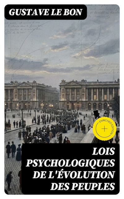 Lois psychologiques de l'évolution des peuples