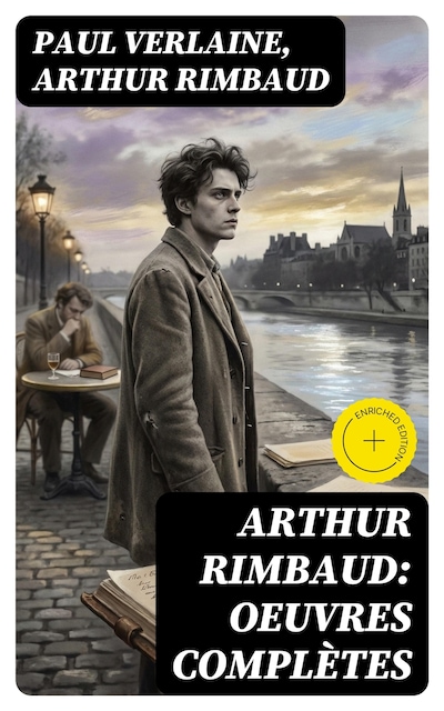 Arthur Rimbaud: Oeuvres complètes