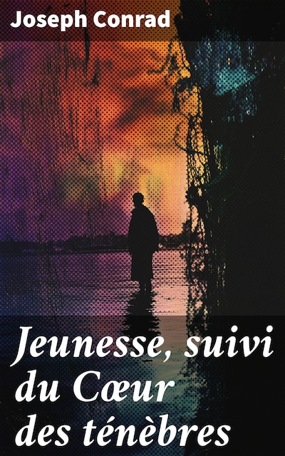Jeunesse, suivi du Cœur des ténèbres