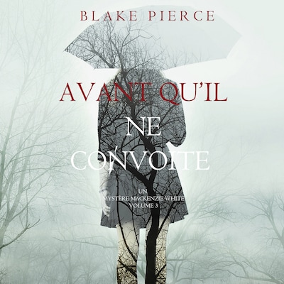 Avant qu'il ne convoite (Un mystère Mackenzie White – Volume 3)