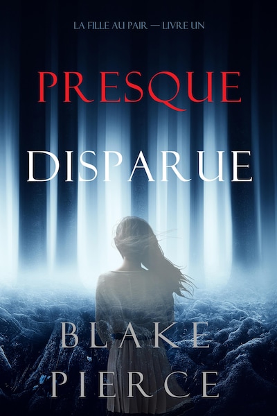 Presque Disparue: La Fille Au Pair (Premier Livre)