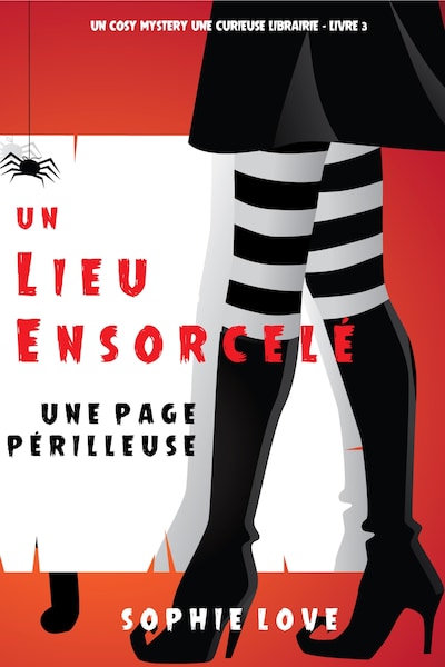 Un lieu ensorcelé: Une page périlleuse (Curieuse Librairie Polar Cozy – Tome 3)