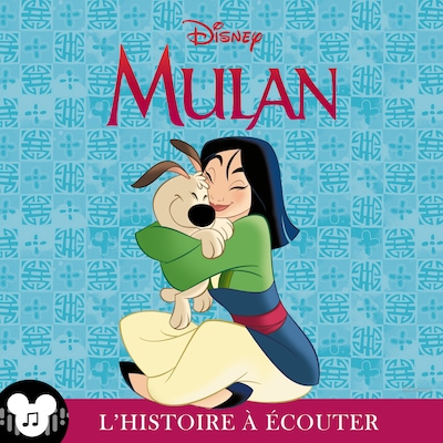 L'histoire à écouter: Mulan : Disney