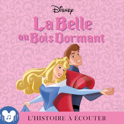L'histoire à écouter: La Belle au Bois dormant : Disney