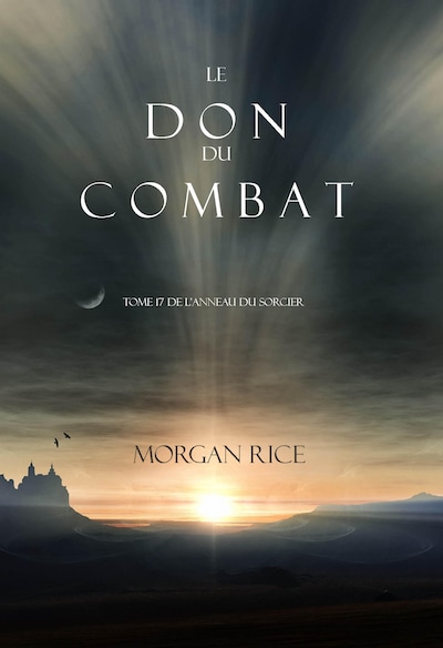 Le Don du Combat (Tome 17 De L'anneau Du Sorcier)