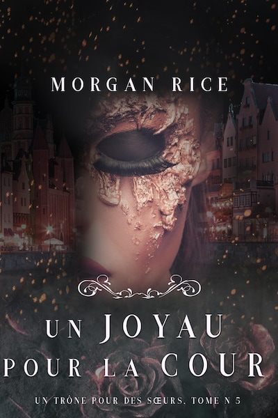 Un Joyau pour la Cour (Un Trône pour des Sœurs : Tome Cinq)