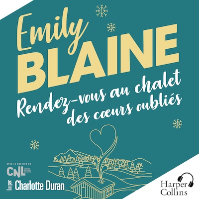 Rendez-vous au chalet des cœurs oubliés