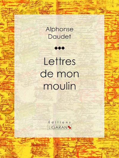 Lettres de mon moulin