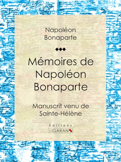 Mémoires de Napoléon Bonaparte