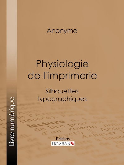 Physiologie de l'imprimerie