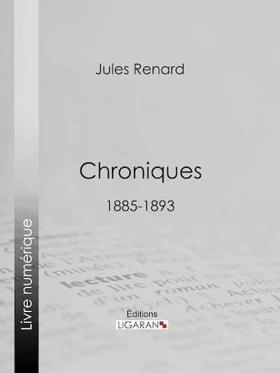 Chroniques 1885-1893