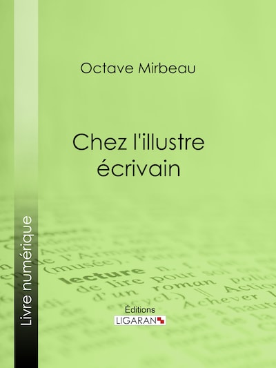 Chez l'illustre écrivain