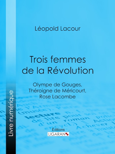 Trois femmes de la Révolution