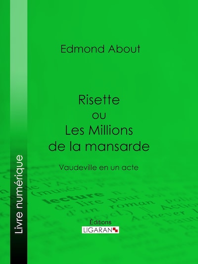 Risette ou Les Millions de la mansarde