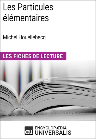 Les Particules élémentaires de Michel Houellebecq