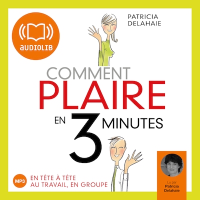 Comment plaire en 3 minutes ?