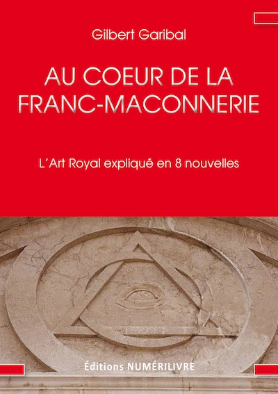 Au cœur de la Franc-Maçonnerie