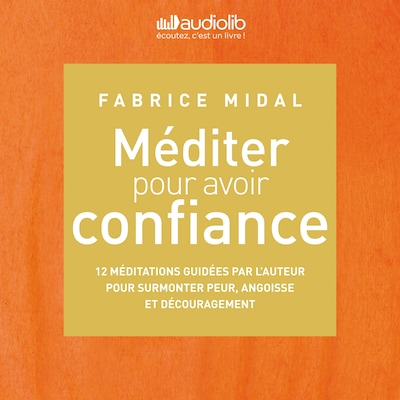 Méditer pour avoir confiance