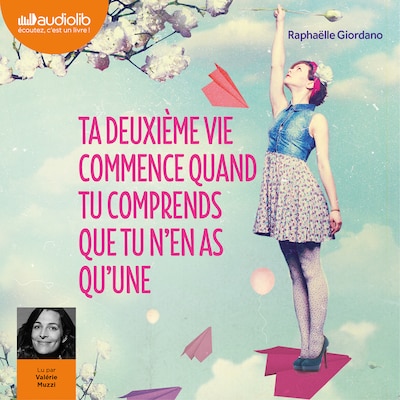 Ta deuxième vie commence quand tu comprends que tu n'en as qu'une