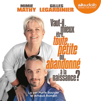 Vaut-il mieux être toute petite ou abandonné à la naissance ?