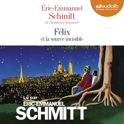 Félix et la source invisible