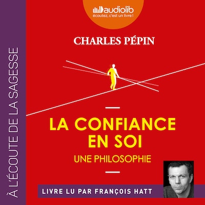 La Confiance en soi - Une philosophie