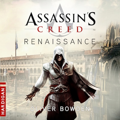 Assassin's Creed Renaissance de Oliver Bowden