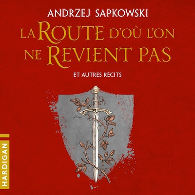 La Route d'où l'on ne revient pas et autres récits