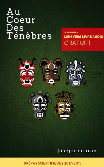 Au cœur des ténèbres - Prépas scientifiques 2017-2018 [Bonus: Livre Audio Gratuit Inclus]