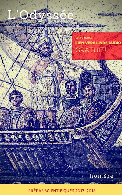 Odyssée - Prépas scientifiques 2017-2018 [Bonus: Livre Audio Gratuit Inclus]