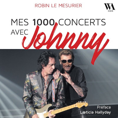 Mes 1000 concerts avec Johnny Hallyday