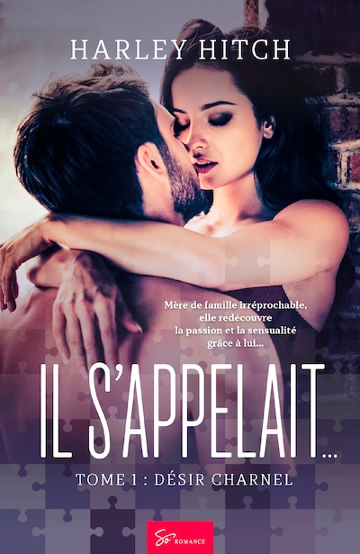 Il s'appelait… - Désir Charnel