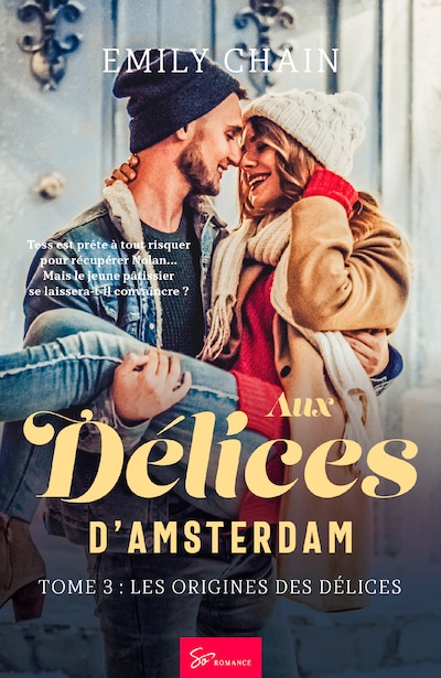 Aux Délices d’Amsterdam - Les Origines des Délices