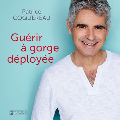 Guérir à gorge déployée