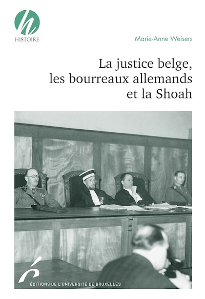 La justice belge, les bourreaux allemands et la Shoah